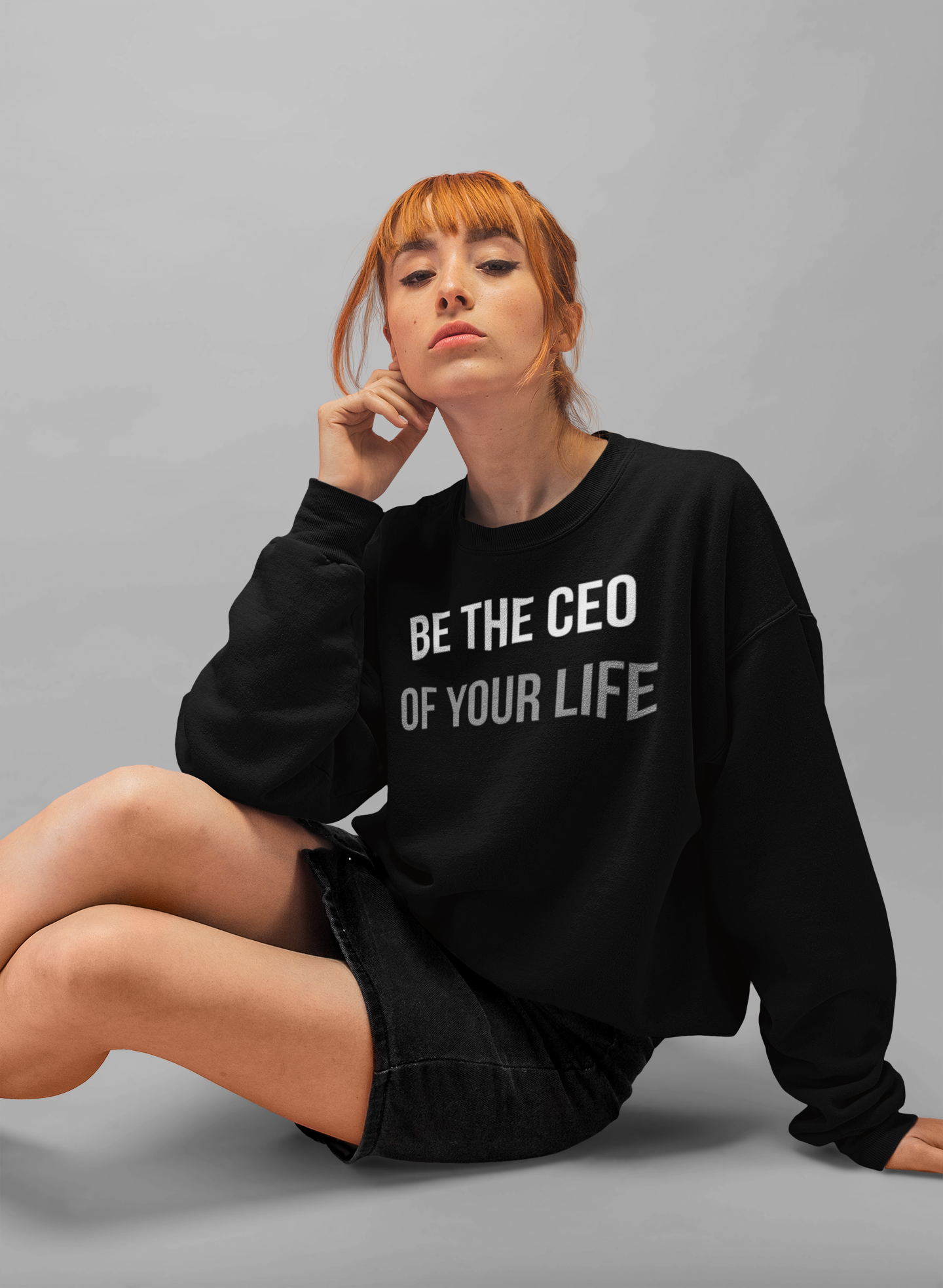 CEO of Your Life Sweat Shirt