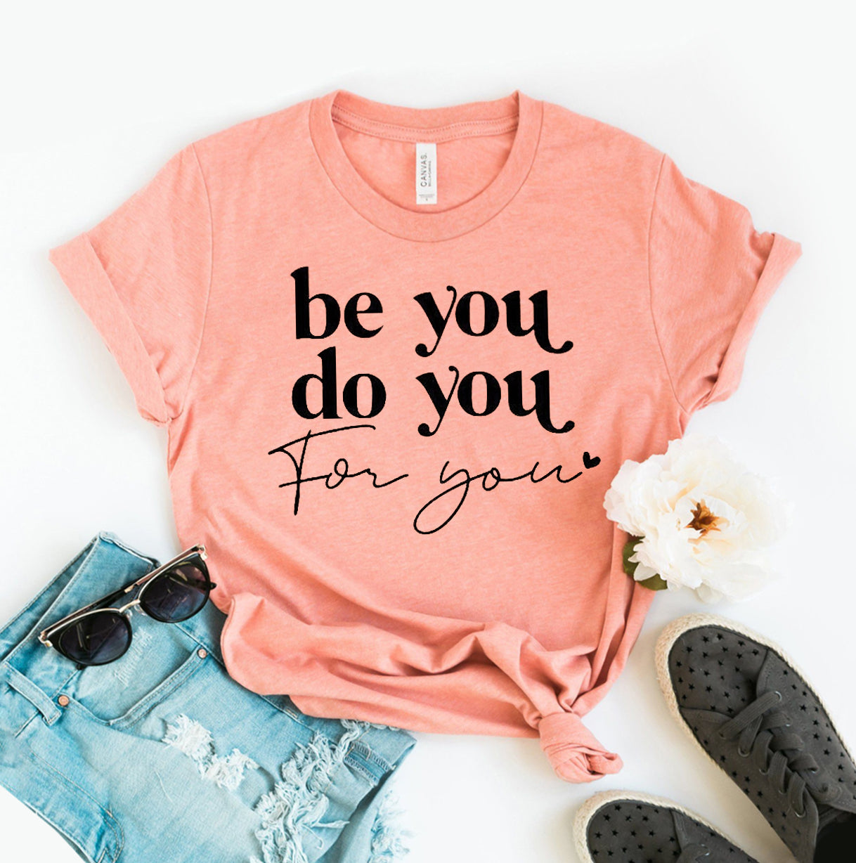 Be You Do You For You T-shirt